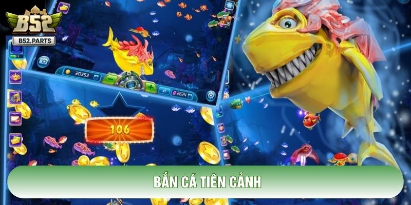 Bắn Cá Tiên Cảnh: Khám Phá Không Gian Săn Thần Thoại